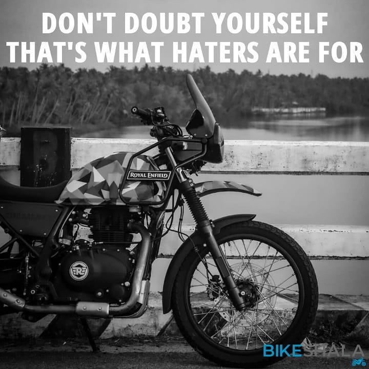 Don't doubt yourself, that's what haters are for