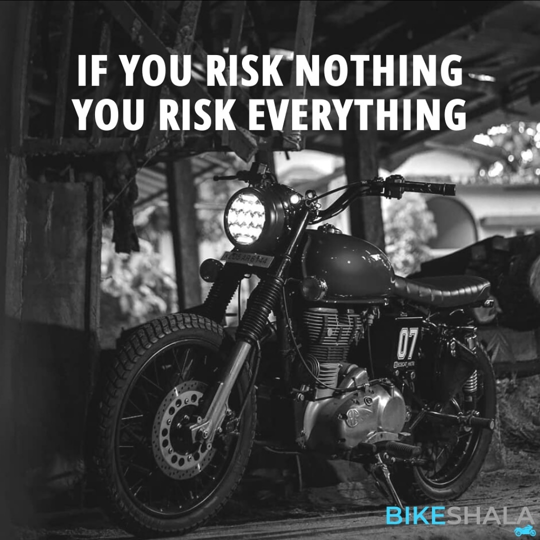If you risk nothing, you risk everything